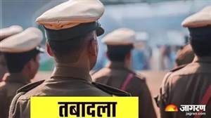 ਵੱਡਾ ਪ੍ਰਸ਼ਾਸਨਿਕ ਫੇਰਬਦਲ : 18 IPS ਅਧਿਕਾਰੀਆਂ ਦੇ ਤਬਾਦਲੇ, ਕਈ ਜ਼ਿਲ੍ਹਿਆਂ ਦੇ ਬਦਲੇ SP