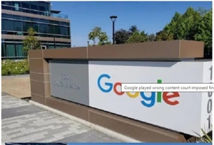 Google ਨੇ ਚਲਾਇਆ ਗ਼ਲਤ ਕੰਟੈਂਟ, Court ਨੇ ਲਗਾਇਆ 3,000 ਕਰੋੜ ਰੁਪਏ ਦਾ ਜੁਰਮਾਨਾ - Account ਵੀ ਸੀਜ਼