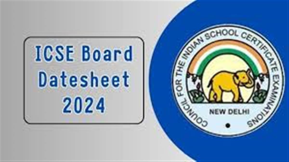 CISCE ICSE, ISC Date Sheet 2024 ਕਦੋਂ ਜਾਰੀ ਕੀਤੀ ਜਾਵੇਗੀ CISCE 10ਵੀਂ