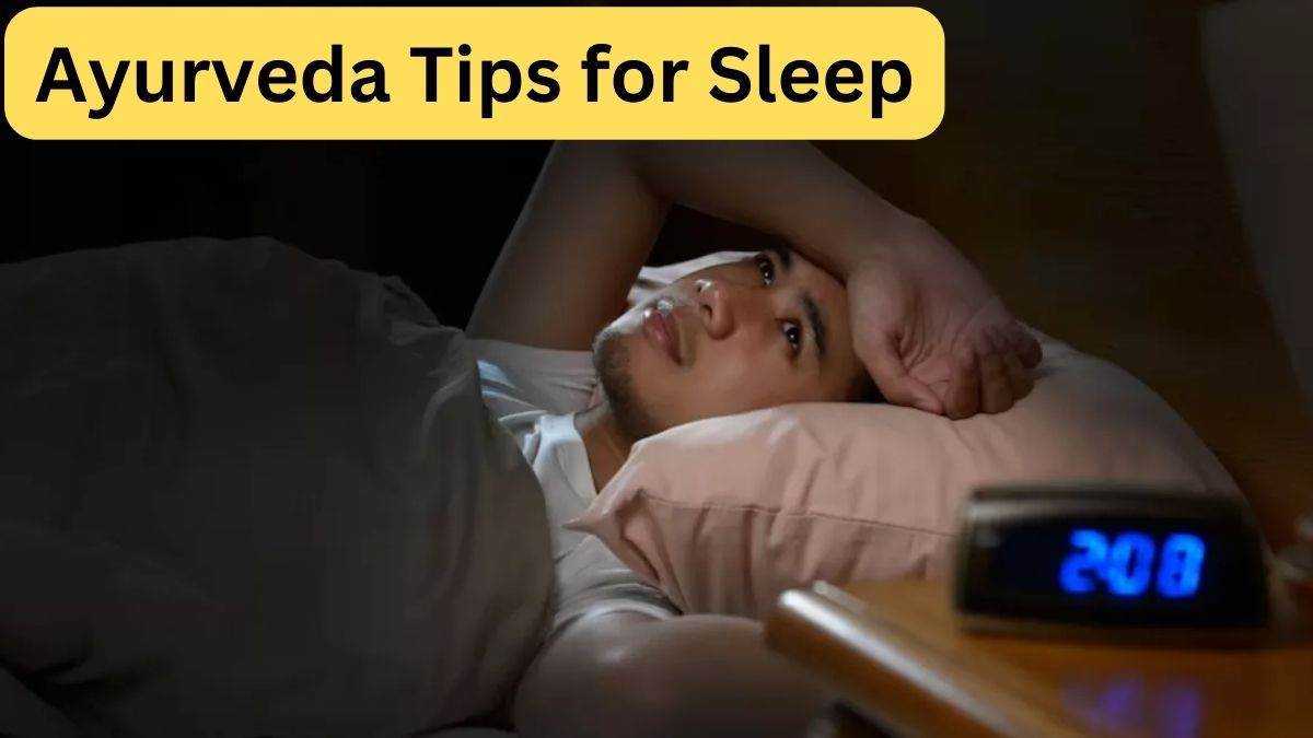 Ayurveda Tips for Sleep:: ਆਯੁਰਵੇਦ 'ਚ ਲੁਕੇ ਹਨ ਚੰਗੀ ਨੀਂਦ ਲਈ ਇਹ ਰਾਜ਼, ਤੁਸੀਂ ਵੀ ਅਜ਼ਮਾਓ